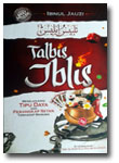 Buku Talbis Iblis Menelanjangi Tipu Daya & Perangkap Setan