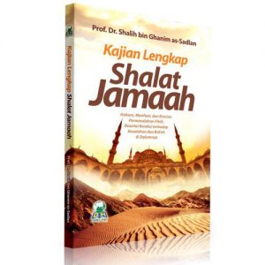 Buku Kajian Lengkap Shalat Jamaah Hukum Manfaat Permasalahan cover