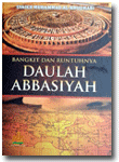Buku Bangkit Dan Runtuhnya Daulah Abbasiyah
