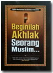 Buku Saku Beginilah Akhlak Seorang Muslim 