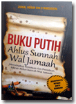 Buku Putih Ahlus Sunnah Wal Jamaah Menyingkap Penistaan Dan Penodaan