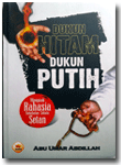 Buku Dukun Hitam Dukun Putih Menguak Rahasia Kehebatan Sekutu Setan