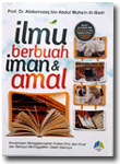 Buku ILmu Berbuah Iman & Amal