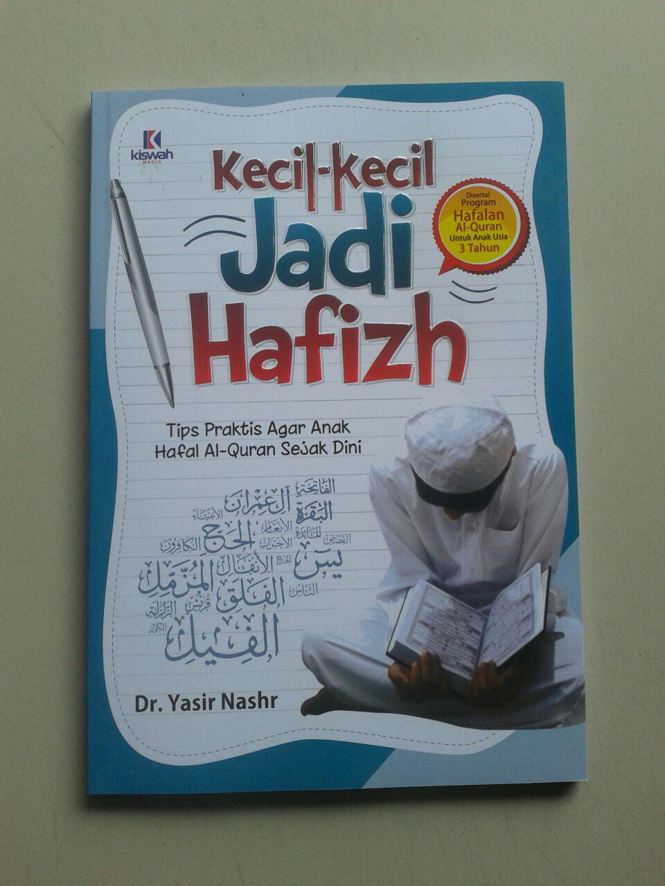Buku Kecil Kecil Jadi Hafizh Tips Praktis Agar Anak Hafal Al Quran cover