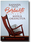 Buku Saku Rahasia Dibalik Berbakti Kepada Kedua Orangtua