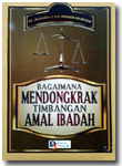 Buku Bagaimana Mendongkrak Timbangan Amal Ibadah