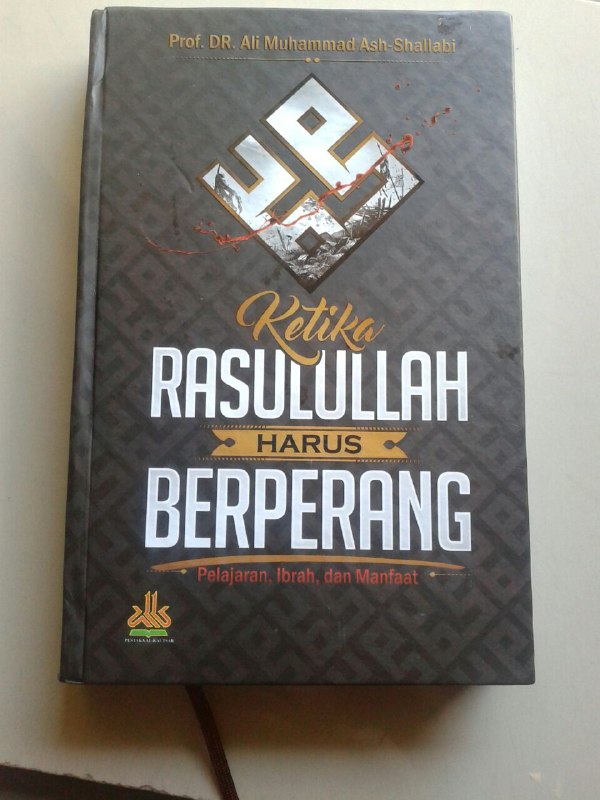 Buku Ketika Rasulullah Harus Berperang Pelajaran Ibrah Dan Manfaat cover