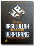 Buku Ketika Rasulullah Harus Berperang Pelajaran Ibrah Dan Manfaat