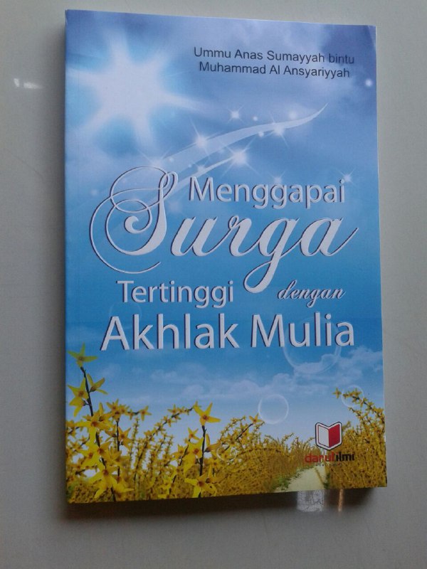 Buku Menggapai Surga Tertinggi Dengan Akhlak Mulia cover 2
