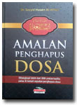 Buku Amalan Penghapus Dosa Dilengkapi Lebih Dari 300 Uraian Hadits
