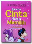 Buku Karena Cinta Harus Memilih Dialog Hati Saat Menolak Pacaran
