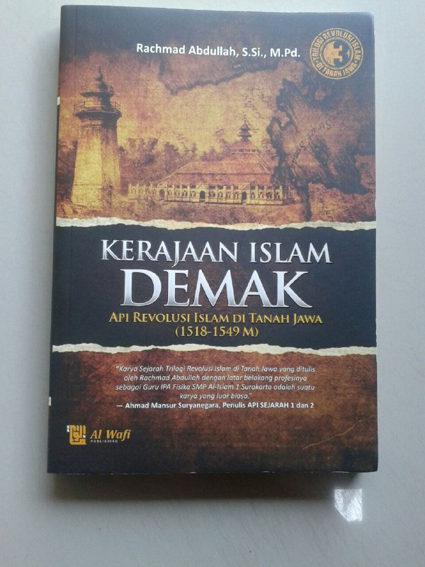 Buku Kerajaan Islam Demak Api Revolusi Islam Di Tanah Jawa cover