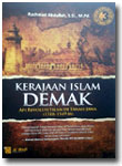 Buku Kerajaan Islam Demak Api Revolusi Islam Di Tanah Jawa