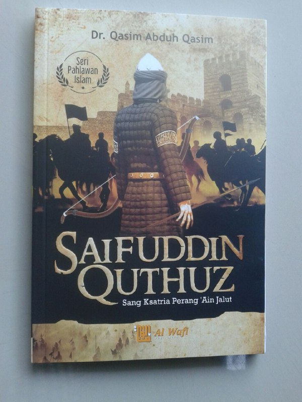 Buku Saifuddin Quthuz Sang Ksatria Perang 'Ain Jalut cover