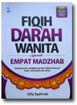 Buku Fiqih Darah Wanita Menurut Empat Madzhab Pembahasan Lengkap