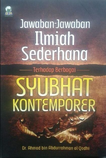 Buku Jawaban-Jawaban Ilmiah Sederhana Terhadap Syubhat Kontemporer cover
