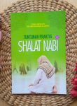 Buku Tuntunan Praktis Shalat Nabi Plus Transliterasi Latin
