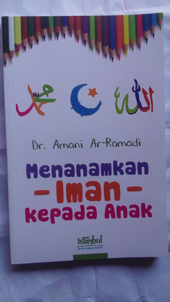 BK2800 Buku Menanamkan Iman Kepada Anak 49.000 15% 41.650 Istanbul cover