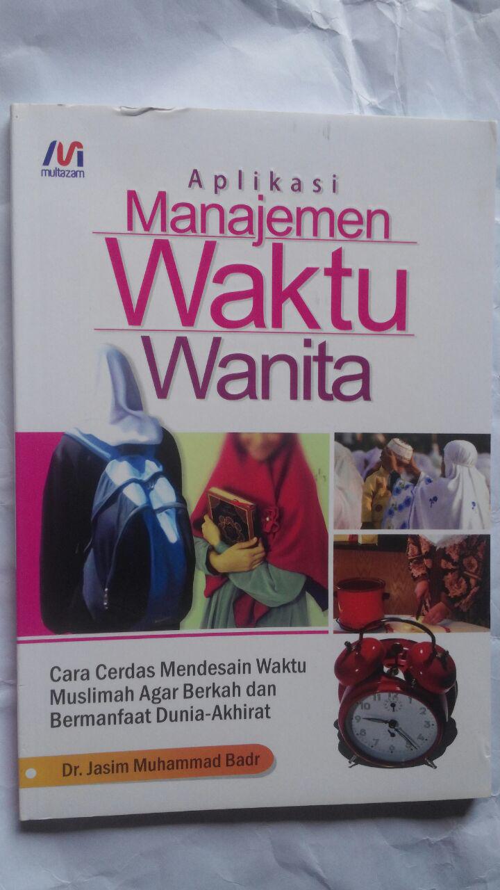 Buku Aplikasi Manajemen Waktu Wanita 26.000 15% 22.100 Multazam Dr. Jasim Muhammad Badr cover 2