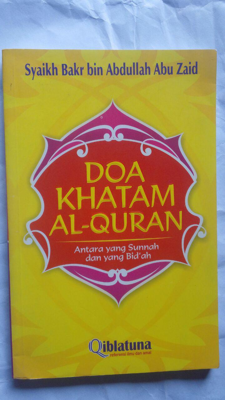 Buku Doa Khatam Al-Quran Antara Sunnah Dan Bidah 18.500 15% 15.725 Qiblatuna Syaikh Bakr Bin Abdullah Abu Zaid cover 2