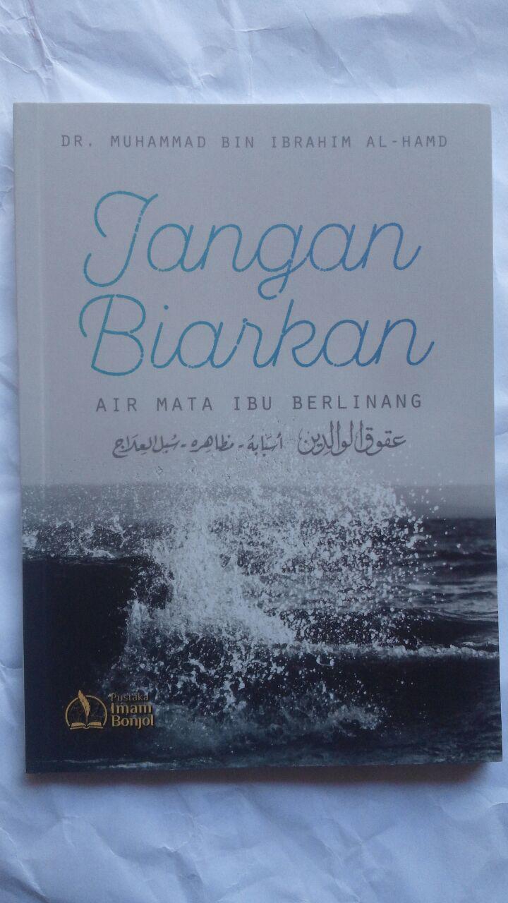 Buku Jangan Biarkan Air Mata Ibu Berlinang 12.000 15% 10.200 Pustaka Imam Bonjol cover