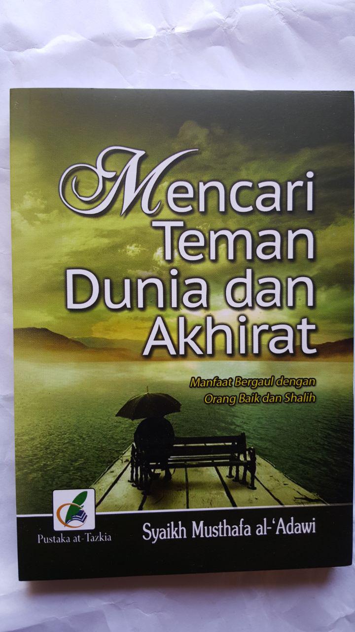 Buku Mencari Teman Dunia Dan Akhirat 25.000 15% 21.250 Pustaka At-Tazkia cover