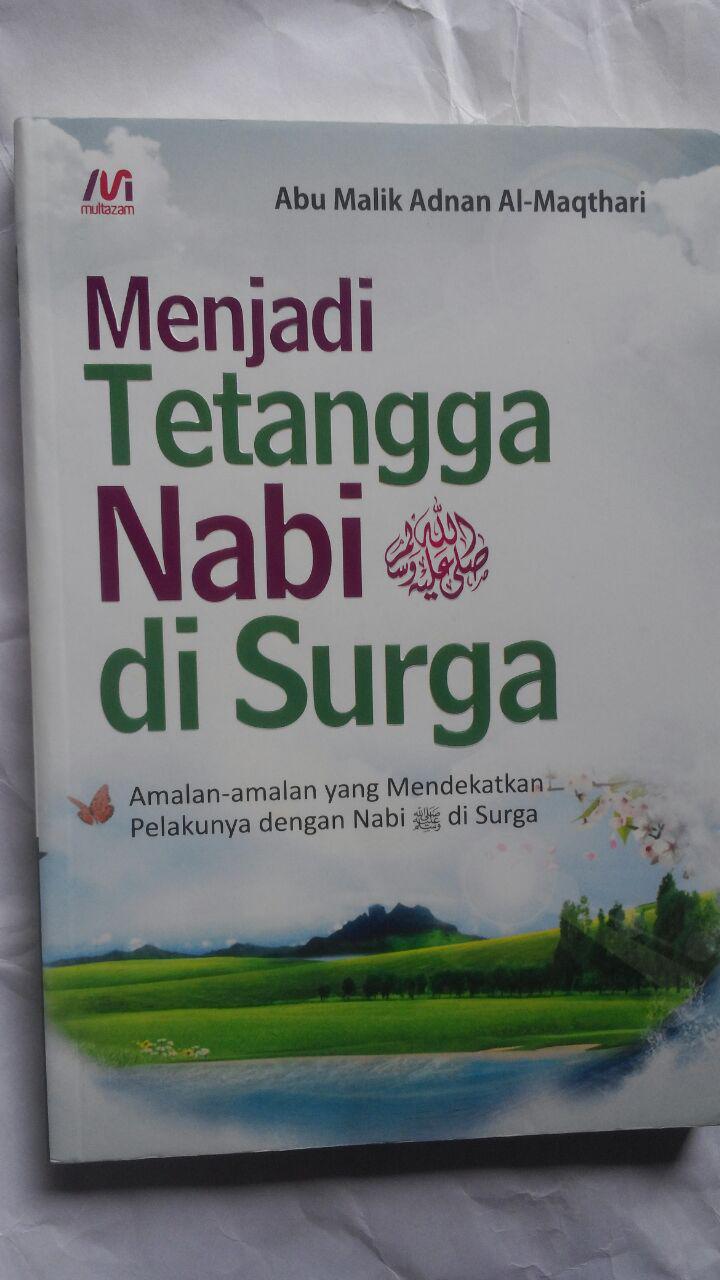 Buku Menjadi Tetangga Nabi Di Surga 32.000 15% 27.200 Multazam Abu Malik Adnan Al-Maqthari cover 2