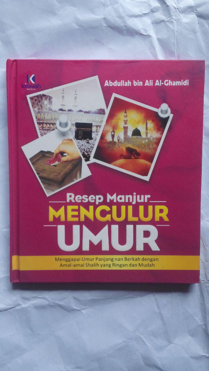 Buku Resep Manjur Mengulur Umur 21.000 15% 17.850 Kiswah Media Abdullah bin Ali Al-Ghamidi cover 2