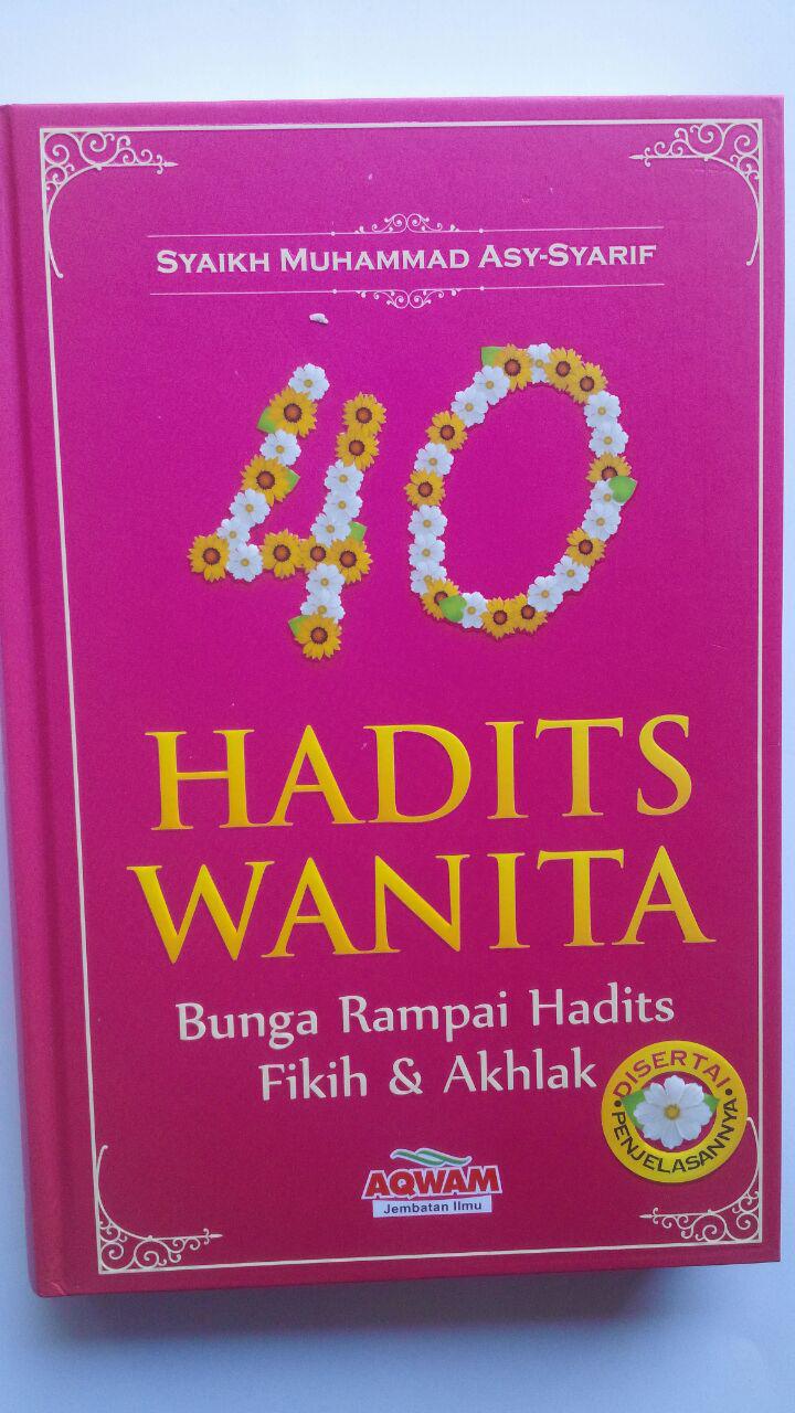 Buku 40 Hadits Wanita Bunga Rampai Hadits Fikih Dan Akhlak 89.000 20% 71.200 Aqwam Syaikh Muhammad Asy-Syarif cover 2