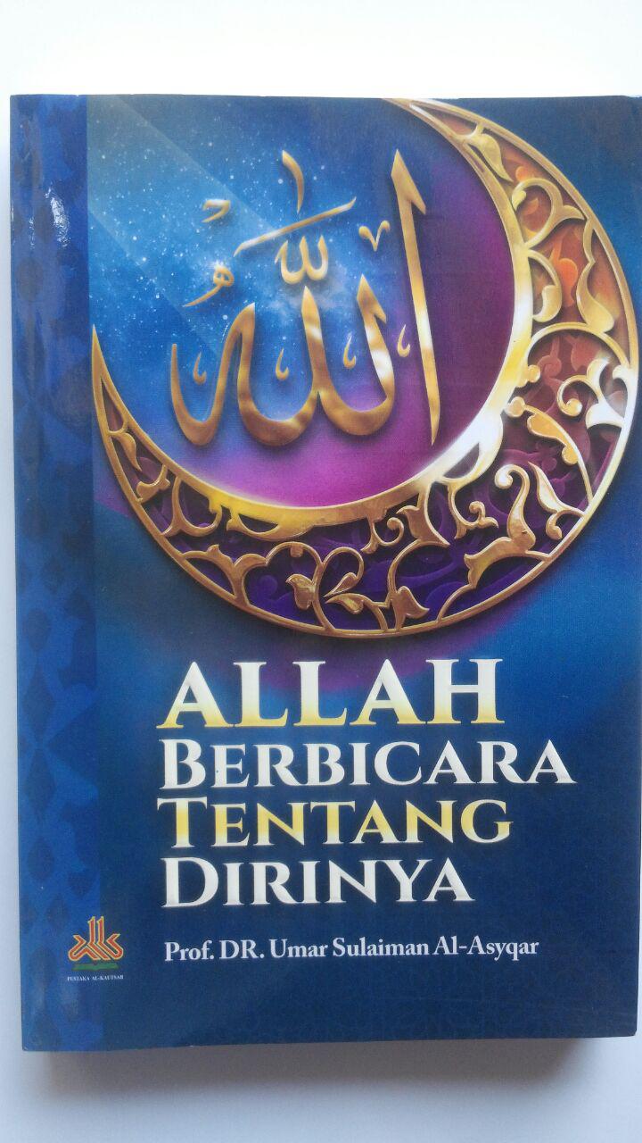 Buku Allah Berbicara Tentang Diri-Nya 75.000 20% 60.000 Pustaka Al-Kautsar Prof. DR. Umar Sulaiman Al-Asyqar cover