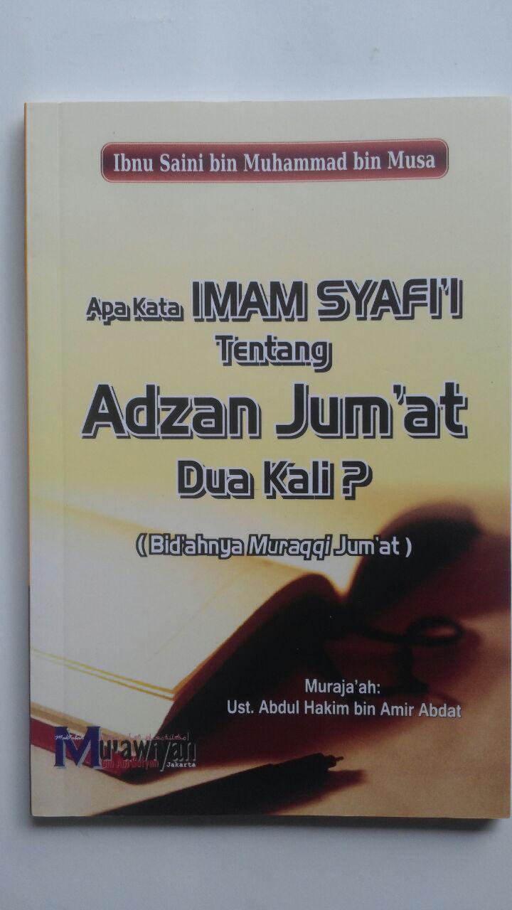 Buku Apa Kata Imam Syafi'i Tentang Adzan Jum'at Dua Kali 12.000 15% 10.200 Maktabah Muawiyah Bin Abi Sufyan Abdul Hakim bin Amir Abdat cover 2