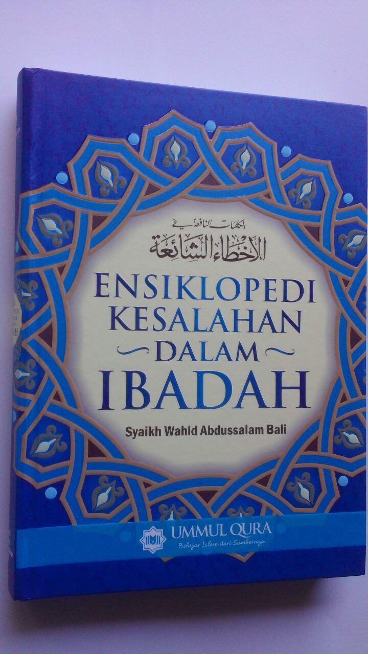 Buku Ensiklopedi Kesalahan Dalam Ibadah 95.000 20% 76.000 Ummul Qura Syaikh Wahid Abdus Salam Bali cover 2