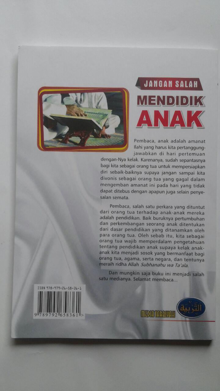Buku Jangan Salah Mendidik Anak Kiat Mencetak Anak Shalih 25.000 15% 21.250 Media Tarbiyah DR. Muhammad bin Ibrahim Al-Hamd cover