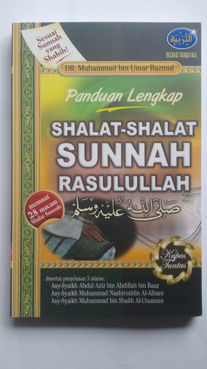 Buku Panduan Lengkap Shalat-Shalat Sunnah Rasulullah 45.000 15% 38.250 Media Tarbiyah Muhammad bin Umar Bazmul cover 2