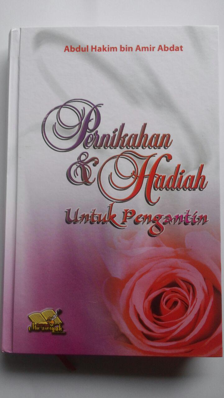 Buku Pernikahan Dan Hadiah Untuk Pengantin 90.000 20% 72.000 Maktabah Muawiyah Bin Abi Sufyan Abdul Hakim bin Amir Abdat cover 2