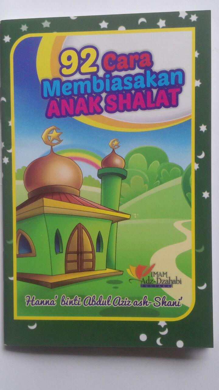 Buku Saku 92 Cara Membiasakan Anak Shalat 6.000 15% 5.100 Pustaka Imam Adz-Dzahabi Hanna binti Abdul Aziz Ash-Shani cover 2