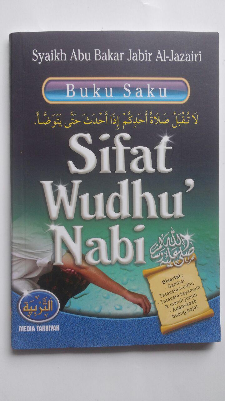 Buku Saku Sifat Wudhu Nabi Disertai Gambar 12.000 15% 10.200 Media Tarbiyah Syaikh Abu Bakar Jabir Al-Jazairi cover 2