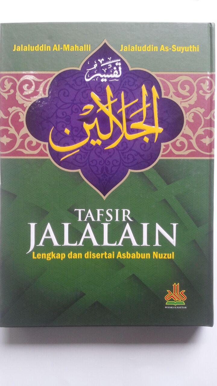 Buku Tafsir Jalalain Lengkap Dan Disertai Asbabun Nuzul 240.000 20% 192.000 Pustaka Al-Kautsar Jalaluddin Al-Mahalli Dan Jalaluddin As-Suyuthi cover