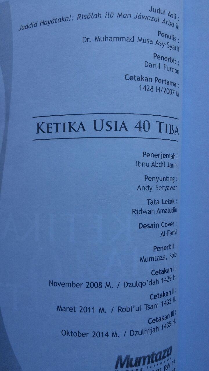 Buku Ketika Usia 40 Tiba Konsep Pembaruan Hidup Islami 20.000 15% 17.000 Mumtaza M. Musa Asy-Syarif isi 2