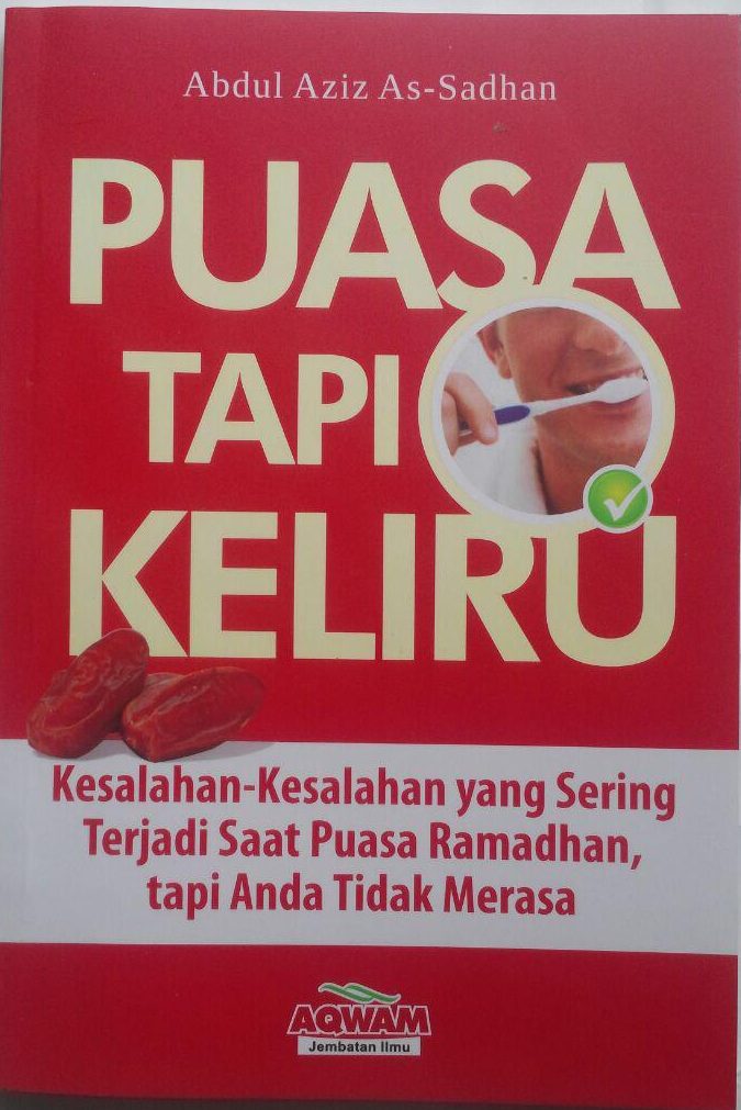 Buku Puasa Tapi Keliru Kesalahan Yang Sering Terjadi 25.000 15% 21.250 Aqwam Abdul Aziz As-Sadhan cover 2
