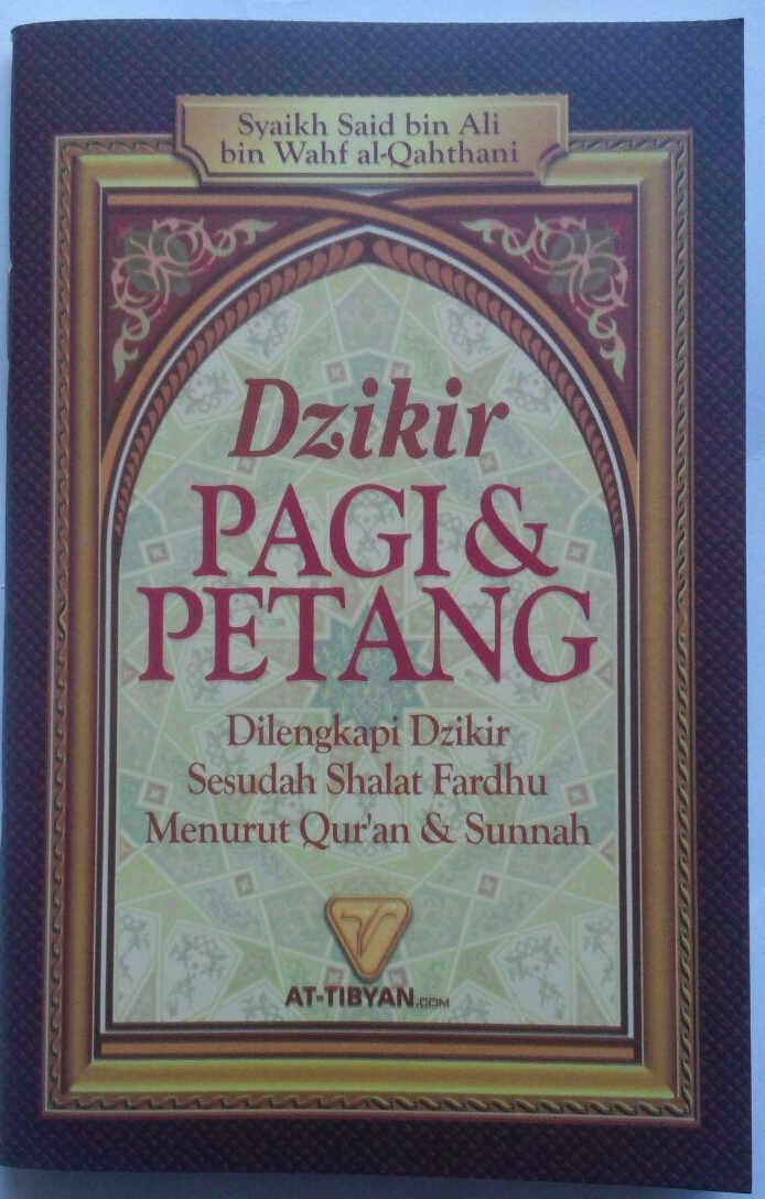 Buku Saku Dzikir Pagi Dan Petang Dzikir Shalat Fardhu 5.000 15% 4.250 Pustaka At-Tibyan Said bin Wahf Al Qahthani cover 2
