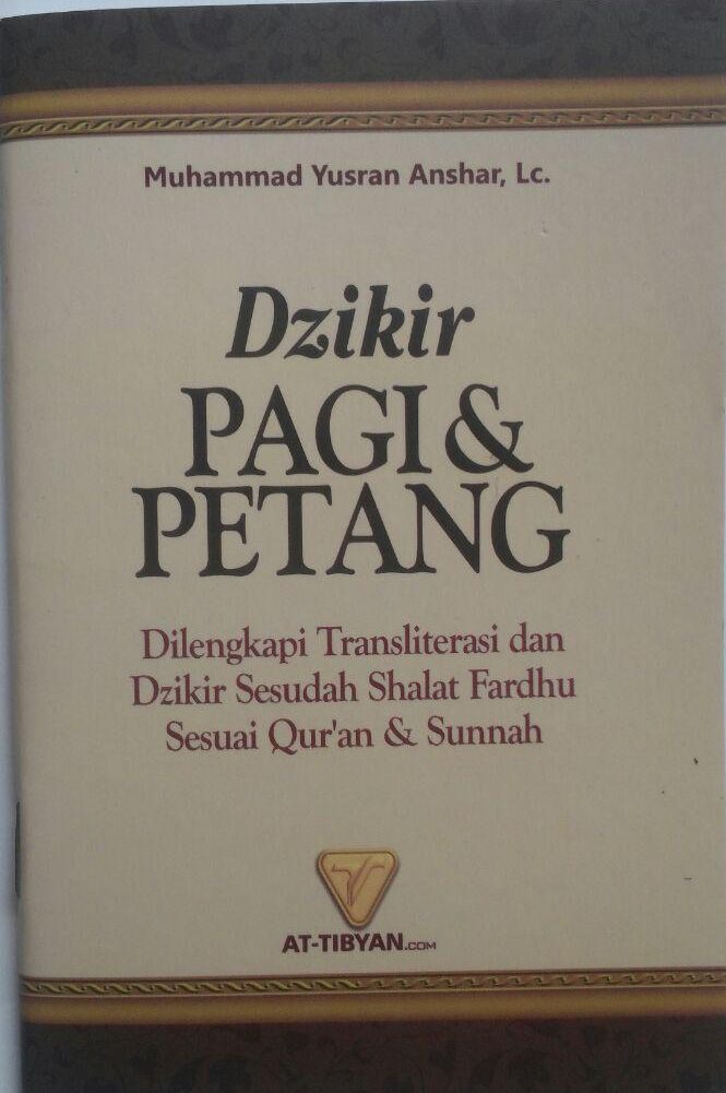 Buku Saku Dzikir Pagi Petang Dan Shalat Fardhu Transliterasi 5.000 15% 4.250 Pustaka At-Tibyan Muhammad Yusran Anshar cover 2