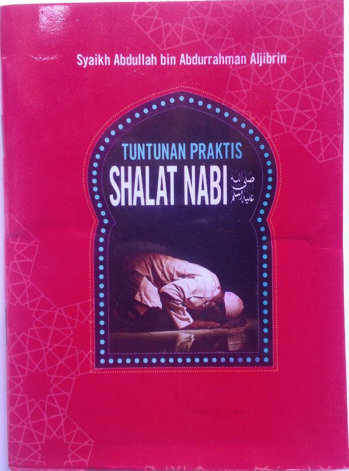 Buku Saku Tuntunan Praktis Shalat Nabi 5.500 15% 4.675 Ahsan Media Abdullah bin Abdurrahman Al Jibri cover 2