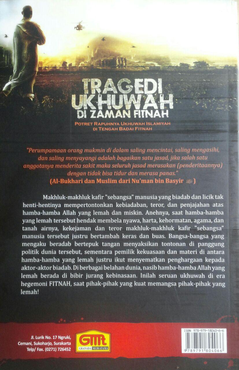 Buku Tragedi Ukhuwah Di Zaman Fitnah 32.000 15% 27.200 Granada Mediatama Abu Ammar cover 3