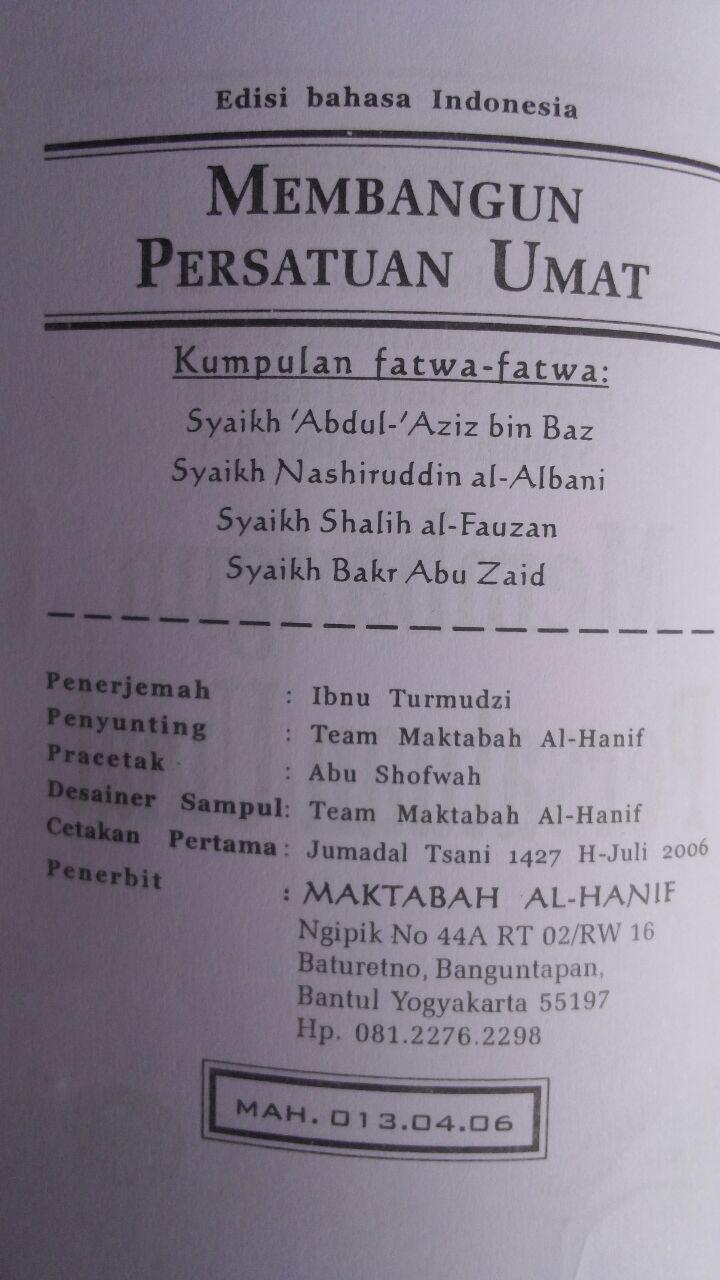 Buku Kumpulan Fatwa-Fatwa Membangun Persatuan 8.000 15% 6.800 Maktabah Al-Hanif Abdul Azin bin Baz, Shalih Al-Fauzan, Bakr Abu Zaid isi