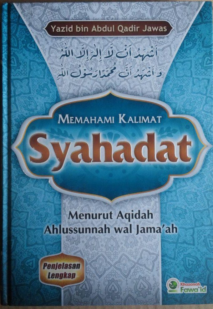 Buku Memahami Kalimat Syahadat Menurut Aqidah Ahlussunnah 99.000 20% 79.200 Khazanah Fawaid Yazid bin Abdul Qadir Jawas cover