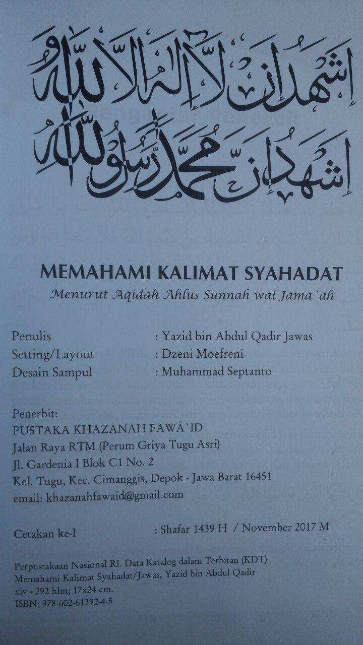 Buku Memahami Kalimat Syahadat Menurut Aqidah Ahlussunnah 99.000 20% 79.200 Khazanah Fawaid Yazid bin Abdul Qadir Jawas isi