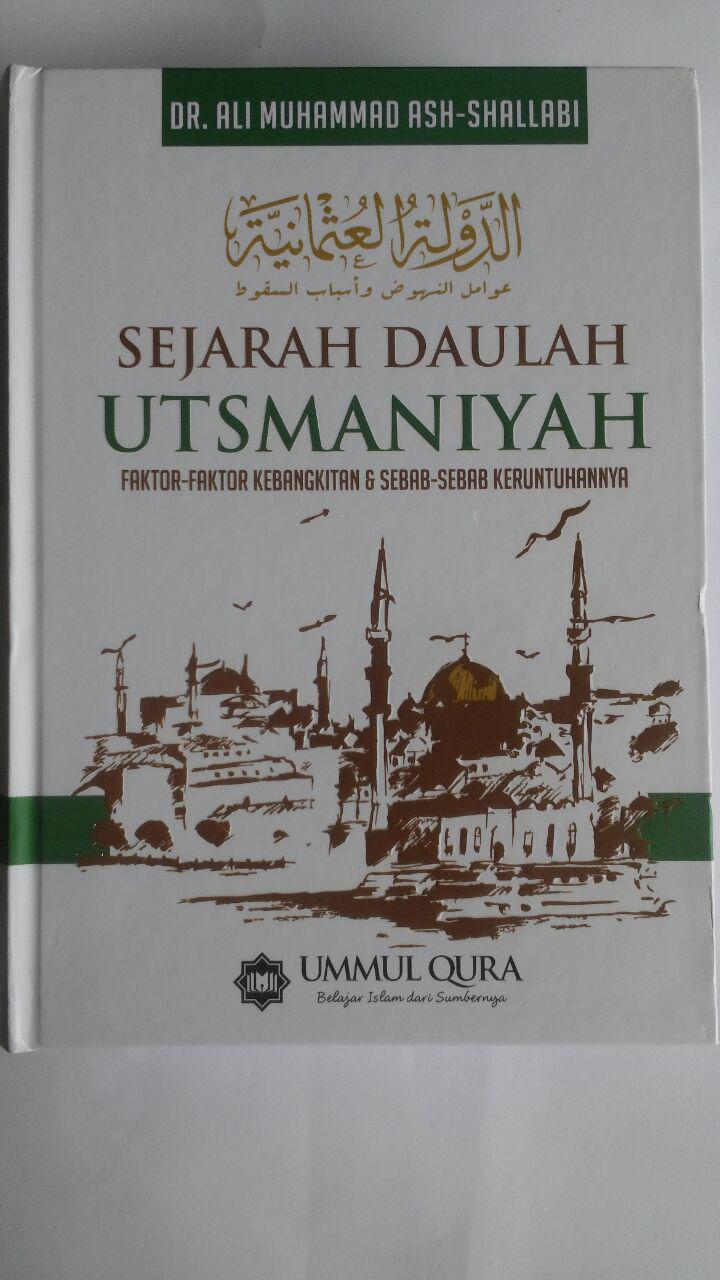 Buku Sejarah Daulah Utsmaniyah Faktor Kebangkitan Keruntuhan 179.000 20% 143.200 Ummul Qura Ali Muhammad Ash-Shallabi cover 4