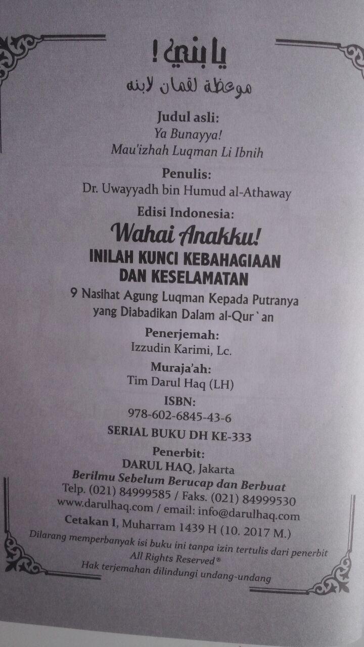 Buku Wahai Anakku Inilah Kunci Kebahagiaan Dan Keselamatanmu 24.000 15% 20.400 Darul Haq Uwayyadh bin Humud al-Athaway isi
