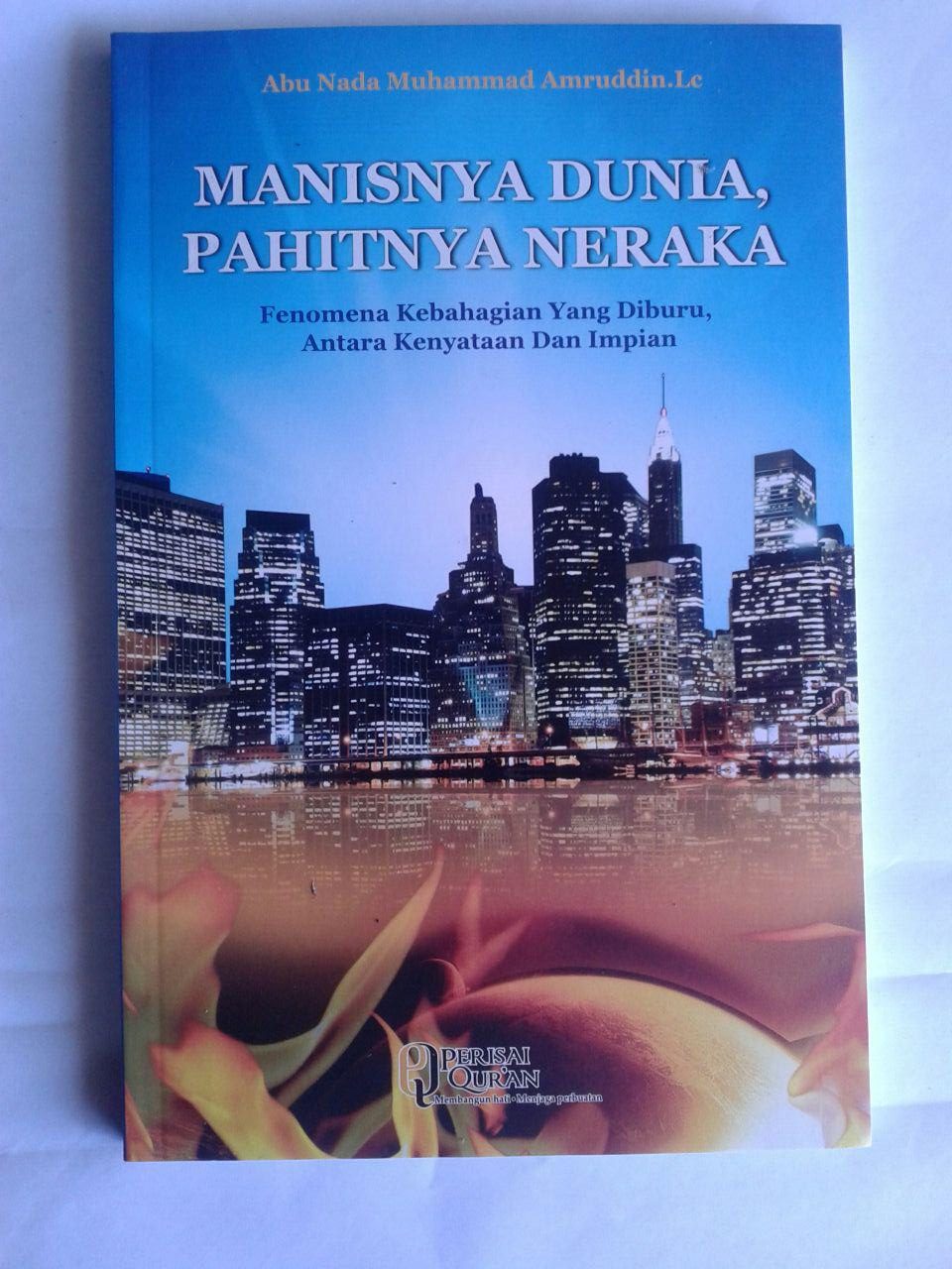 Buku Manisnya Dunia Pahitnya Neraka cover 2